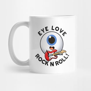 Eye Love Rock And Roll Cute Eyeball Pun Mug